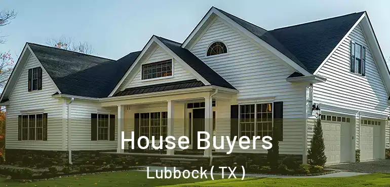  House Buyers Lubbock ( TX )